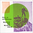 Man Or Astro-Man? Beyond The Black Hole Формат: Audio CD (Jewel Case) Дистрибьюторы: Estrus Records, Концерн "Группа Союз" Канада Лицензионные товары Характеристики аудионосителей 1993 г Альбом: Импортное издание инфо 11658z.